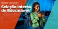 Seleção Interna de Educadores – Convocação de candidatos para a entrevista técnico-pedagógica